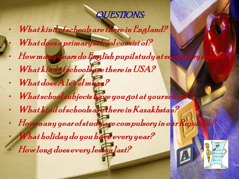 QUESTIONS: What kind of schools are there in England? What does a primary school